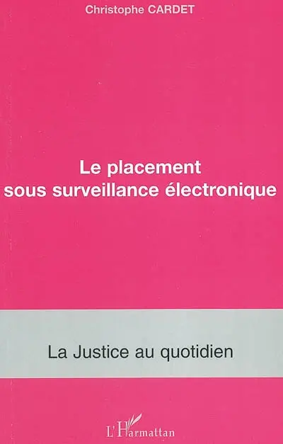 Le placement sous surveillance électronique