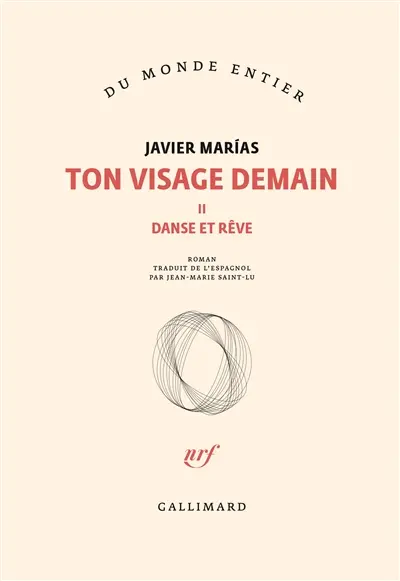 Ton visage demain. Vol. 2. Danse et rêve
