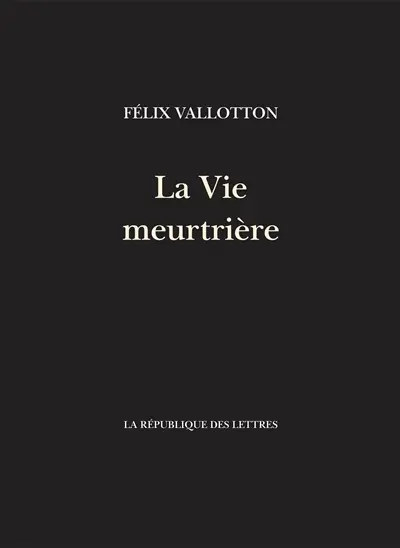 La vie meurtrière