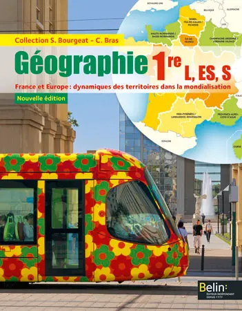 Géographie : 1re L, ES, S : France et Europe, dynamiques des territoires dans la mondialisation