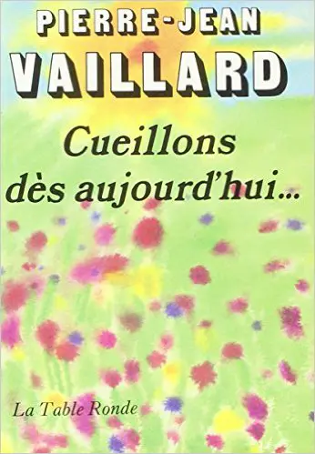 Cueillons dès aujourd'hui