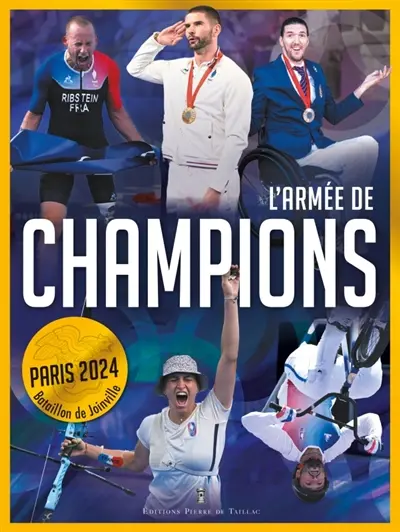 L'armée de champions : Paris 2024 : bataillon de Joinville