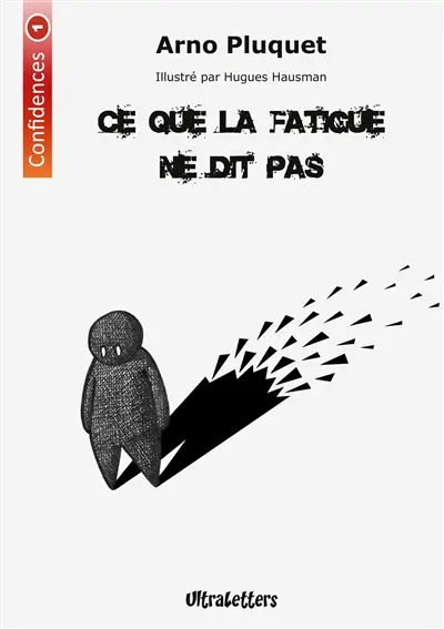 Ce que la fatigue ne dit pas