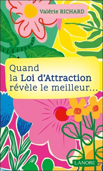 Quand la loi d'attraction révèle le meilleur...