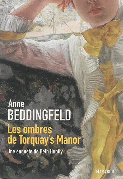 Une enquête de Beth Huntly. Vol. 2. Les ombres de Torquay's Manor : une enquête de Beth Huntly