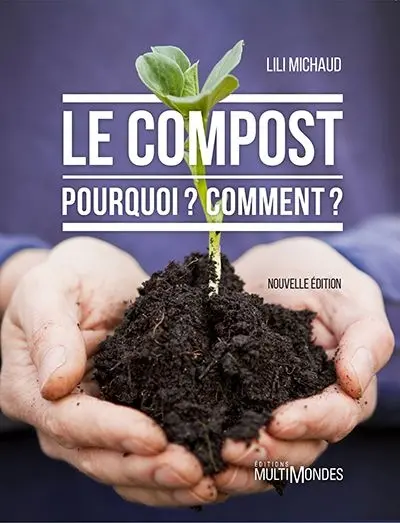Le compost : Pourquoi : Comment ?