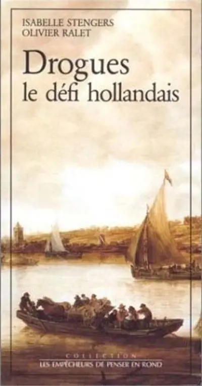 Drogues, le défi hollandais