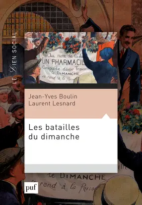 Les batailles du dimanche : l'extension du travail dominical et ses conséquences sociales