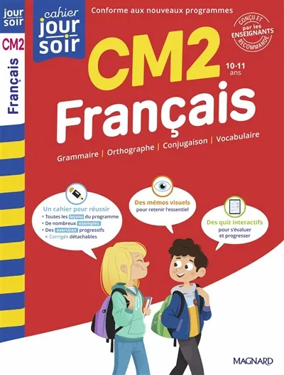 Français CM2, 10-11 ans : grammaire, orthographe, conjugaison, vocabulaire : conforme aux nouveaux programmes