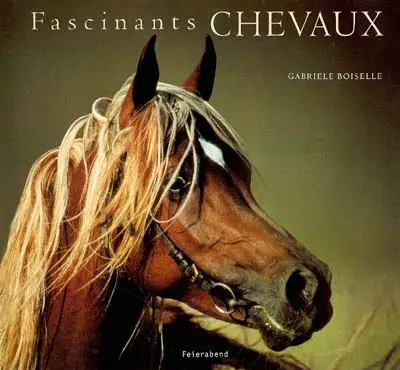 Fascinants chevaux. Vol. 1