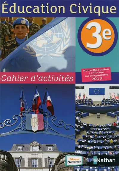 Education civique 3e : cahier d'activités