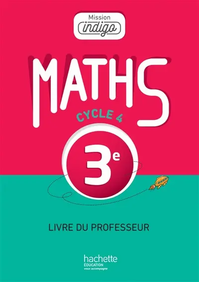 Maths 3e, cycle 4 : livre du professeur