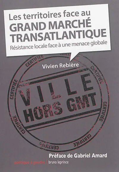 Les territoires face au grand marché transatlantique : résistance locale face à la menace globale