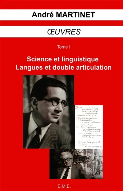 Oeuvres. Vol. 1. Science et linguistique, langues et double articulation