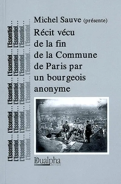 Récit vécu de la fin de la Commune de Paris par un bourgeois anonyme