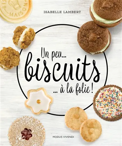 Un peu... biscuits... à la folie !