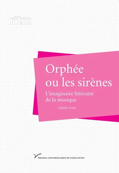 Orphée ou les sirènes : l'imaginaire littéraire de la musique