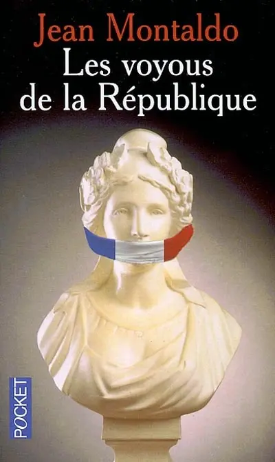 Carnets secrets. Vol. 1. Les voyous de la République