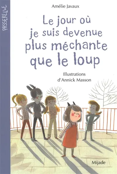 Le jour où je suis devenue plus méchante que le loup
