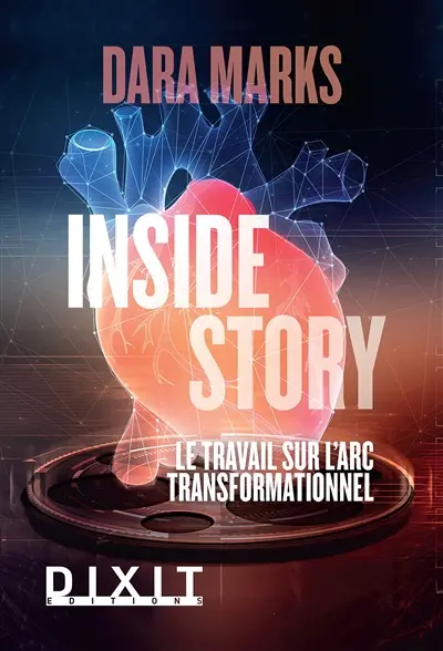 Inside story : le travail sur l'arc transformationnel
