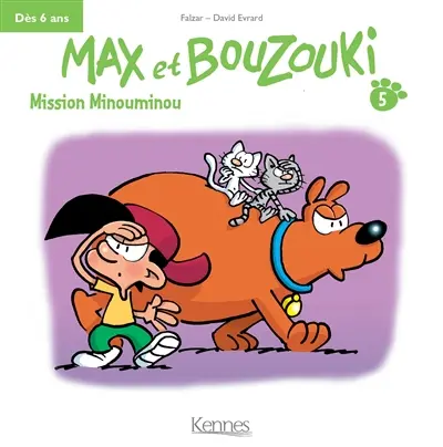 Max et Bouzouki. Vol. 5. Mission Minouminou