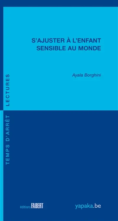 S'ajuster à l'enfant sensible au monde