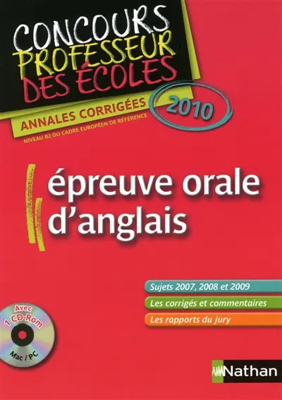 Epreuve orale d'anglais : concours professeur des écoles 2010 : annales corrigées