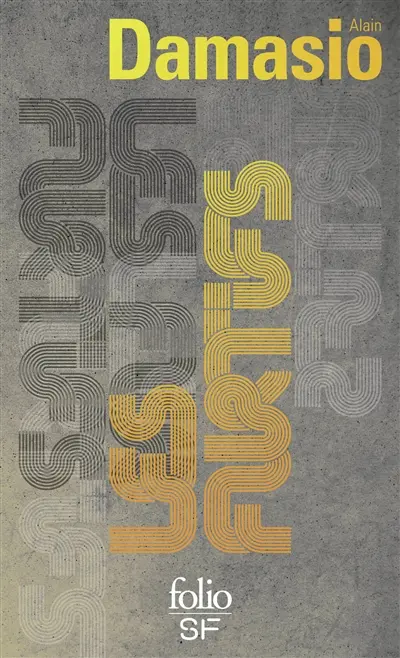 Les furtifs, Alain Damasio