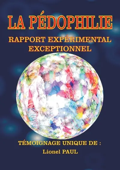 La Pédophilie : Rapport expérimental exceptionnel
