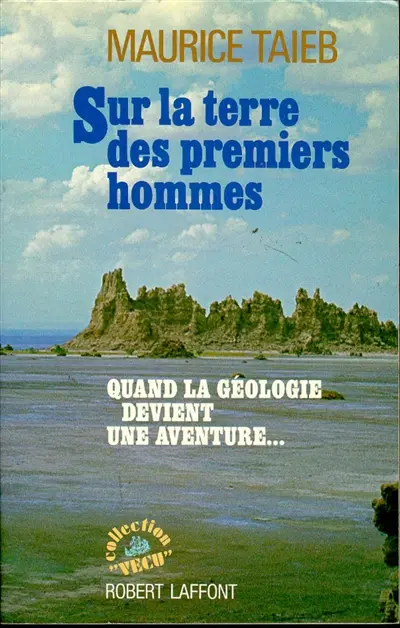 Sur la terre des premiers hommes