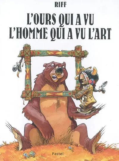 L'ours qui a vu l'homme qui a vu l'art