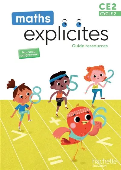Maths explicites CE2, cycle 2 : guide ressources : nouveau programme