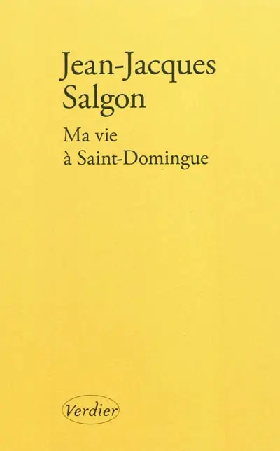 Ma vie à Saint-Domingue