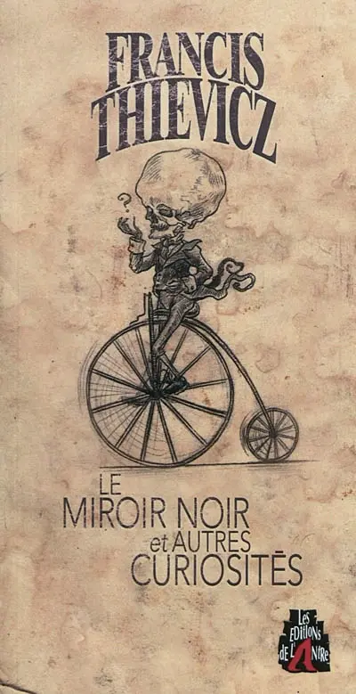 Le miroir noir : et autres curiosités