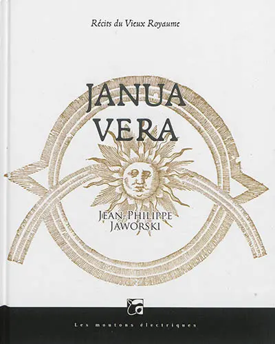 Janua Vera : récits du vieux royaume