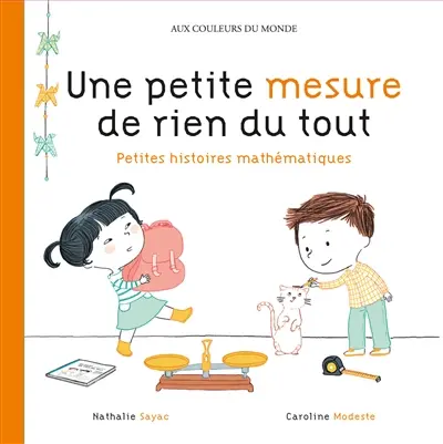 Une petite mesure de rien du tout : petites histoires mathématiques