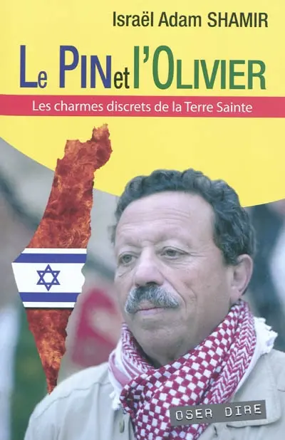 Le pin et l'olivier ou Les charmes discrets de la Terre sainte