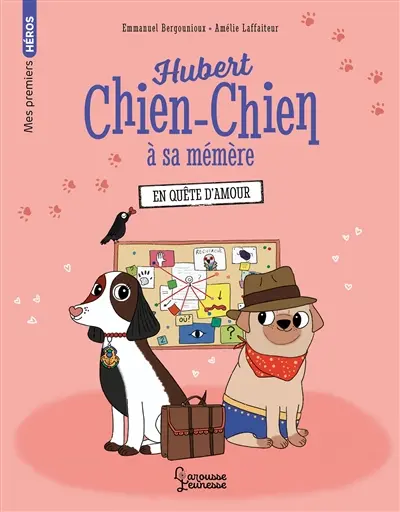 Hubert chien-chien à sa mémère. En quête d'amour