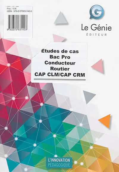 Etudes de cas bac pro conducteur routier : CAP CLM-CAP CRM