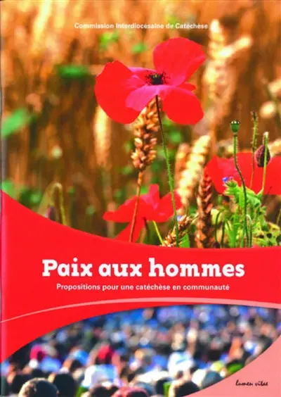 Paix aux hommes : propositions pour une catéchèse en communauté