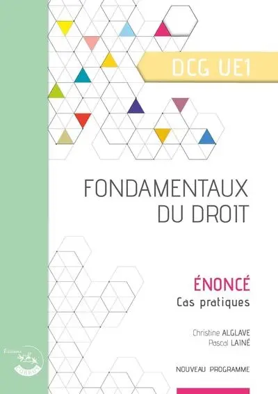 Fondamentaux du droit, DCG UE1 : énoncé, cas pratiques : nouveau programme