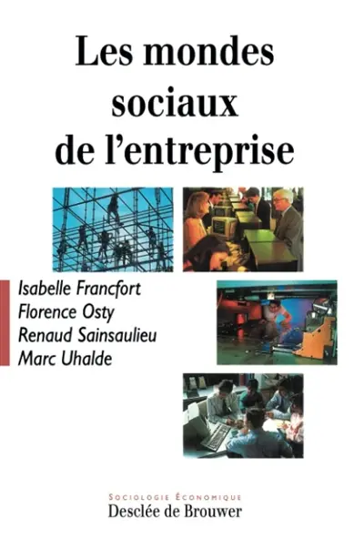 Les mondes sociaux de l'entreprise