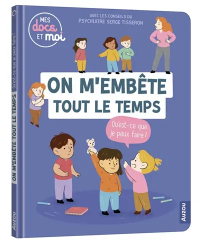 On m'embête tout le temps : qu'est-ce que je peux faire ?