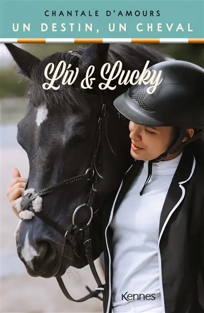 Liv et Lucky : un destin, un cheval