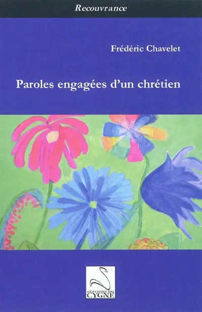 Paroles engagées d'un chrétien