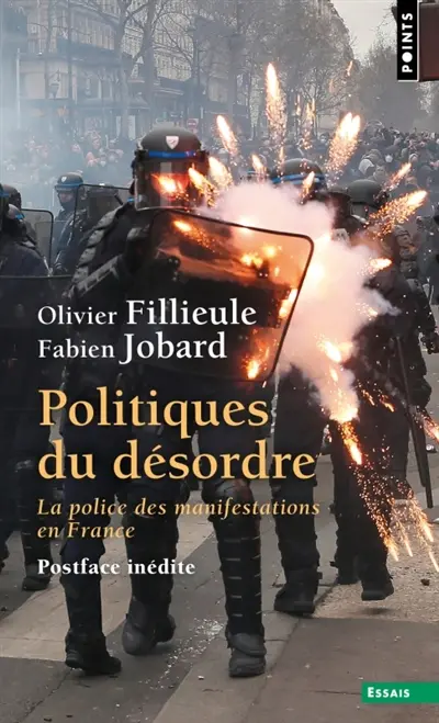 Politiques du désordre : la police des manifestations en France