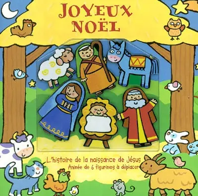 Joyeux Noël : l'histoire de la naissance de Jésus, animée de 6 figurines à déplacer