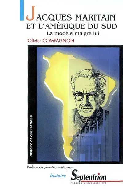 Jacques Maritain et l'Amérique du Sud : le modèle malgré lui