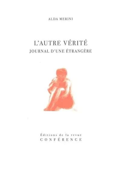 L'autre vérité : journal d'une étrangère