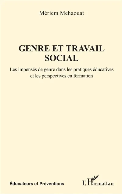 Genre et travail social : les impensés de genre dans les pratiques éducatives et les perspectives en formation